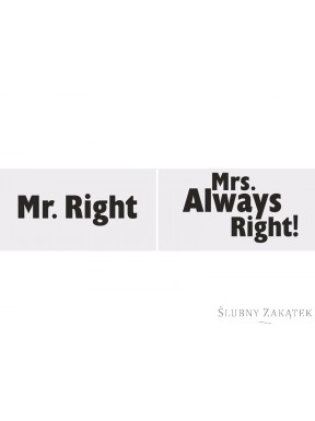 Tabliczki z napisami Mr. Right/ Mrs. Always Right!